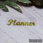 Термонадпись &quot;Planner&quot; №2, золото - ScrapUA.com