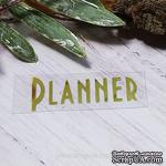 Термонадпись &quot;Planner&quot; №5, золото - ScrapUA.com