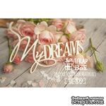 Чипборд ScrapBox - Надпись My Dreams - ScrapUA.com