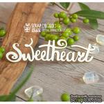 Чипборд ScrapBox - Надпись Sweetheart Hi-303 - ScrapUA.com