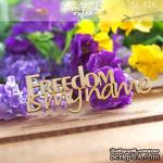 Чипборд от Вензелик - Freedom is my name, размер: 65x23 мм - ScrapUA.com