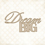 Чіпборд Blue Fern StudiOs-Dream Big
