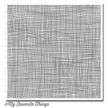 Гумовий штамп My Favorite Things - BG Cheesecloth Background