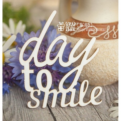 Чіпборд ScrapBox — напис Day to smile Hi-169