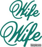 Нож для вырубки от Cheery Lynn Designs - Wife (Set of 2)