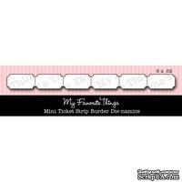 Левие My Favorite Things - Die-namics Mini Ticket Strip Border