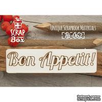 Чипборд ScrapBox - Надпись Bon Appetit!