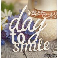 Чипборд ScrapBox - надпись Day to smile Hi-169 - ScrapUA.com