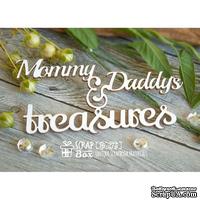 Чипборд ScrapBox - Mommy &amp; Daddy&#039;s treasures Hi-275 - ScrapUA.com