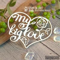 Чипборд ScrapBox - Надпись My Big Love в сердце Hi-300