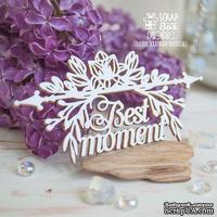 Чипборд ScrapBox - Надпись Best moment Hi-400 - ScrapUA.com