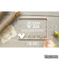 Чипборд ScrapBox - Рамка тонкая Love This - ScrapUA.com