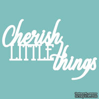 Чипборд от Вензелик - Cherish little things, размер: 70*45 мм - ScrapUA.com