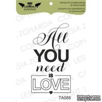 Акриловый штамп Lesia Zgharda TA088 All you need is love, размер 2,7х4,9 см - ScrapUA.com