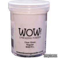 Прозрачная глянцевая  пудра для эмбоссинга от WOW - Clear Gloss - Regular (Large Jar), большая баночка - 160 мл