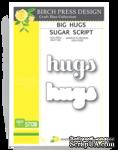 Ножи от Birch Press Design - Big hugs sugar script - ScrapUA.com