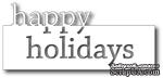 Лезвие - Dies - Grand Happy Holidays - ScrapUA.com