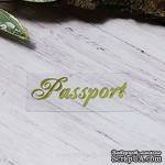 Термонадпись &quot;Passport&quot; №5, золото - ScrapUA.com