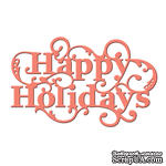 Ножи от Spellbinders -HAPPY HOLIDAY SENTIMENT - ScrapUA.com