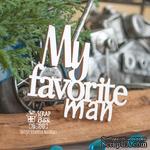 Чипборд ScrapBox - My favorite man Hi-395 - ScrapUA.com