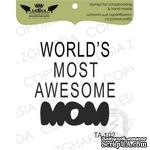 Акриловый штамп Lesia Zgharda TA102 Worlds most awesome MOM - ScrapUA.com