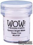 Пудра для эмбоссинга Wow - Opaque Bright White - Super Fine, 15 мл - ScrapUA.com